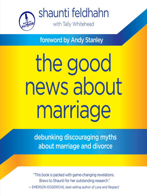 Title details for The Good News About Marriage by Shaunti Feldhahn - Available